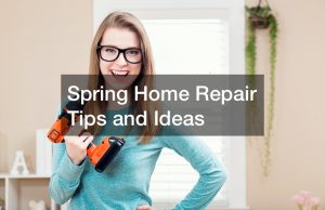 Spring Home Repair Tips